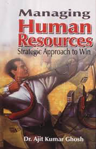 Managing Human Resources - Strategic Approach to Win